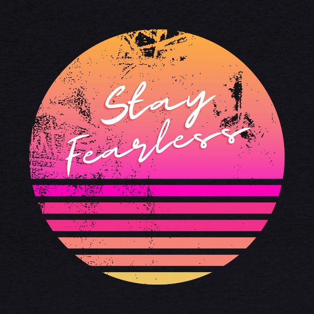 Stay Fearless by Casual Wear Co.